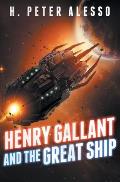 Henry Gallant and the Great Ship: (The Henry Gallant Saga Book 7)
