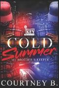 Cold Summer: My Brother's Keeper