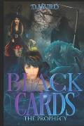Black Cards: The Prophecy