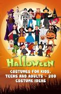 Halloween Costumes for Kids, Teens, and Adults - 200 Costume Ideas: Get the best costume for Halloween by the 200 costume from our collection. Hallowe