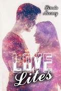 Love Lites: A Collection of Romantic Sci-Fi, Fantasy, and Paranormal Vignettes