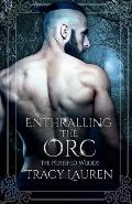 Enthralling the Orc
