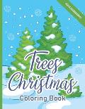 Trees Christmas Coloring Book: (Black Background) Magical Christmas Trees for A Creative and Festive Christmas - A Gift of Xmas Coloring