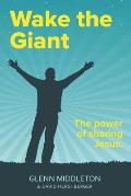Wake the Giant: The Power of Sharing Jesus