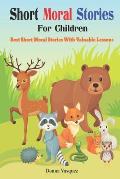 Short Moral Stories for Children: Best Short Moral Stories With Valuable Lessons