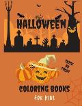 Trick or treat Halloween Coloring Book for kids: Toddlers and Preschool - A Spooky Cute Halloween Coloring book for kids - ... gift for Boys and Girls