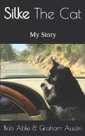 Silke The Cat: My Story