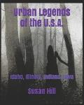Urban Legends of the U.S.A.: Idaho, Illinois, Indiana, Iowa