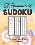 A Summer of Sudoku 9 x 9 Round 1: Very Easy Volume 14: Relaxation Sudoku Travellers Puzzle Book Vacation Games Japanese Logic Nine Numbers Mathematics