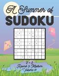 A Summer of Sudoku 9 x 9 Round 3: Medium Volume 11: Relaxation Sudoku Travellers Puzzle Book Vacation Games Japanese Logic Nine Numbers Mathematics Cr