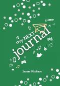 My NEXT Journal: A journal adventure for Kids ages 9-11