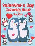 Valentine's Day Coloring Book for Kids: A Cute Fun and Easy Valentine's Day Lovely Animal Theme Coloring Page Bear, Birds, Rabbit, Cat, Dog and Many M