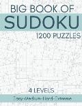 Big Book of Sudoku - 1200 Puzzles - 4 Levels - Easy-Medium-Hard-Extreme: Sudoku Puzzle Book for Adults - Sudokus with Full Solutions for Beginners and
