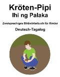 Deutsch-Tagalog Kr?ten-Pipi / Ihi ng Palaka Zweisprachiges Bildw?rterbuch f?r Kinder