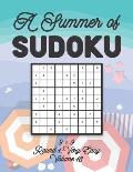 A Summer of Sudoku 9 x 9 Round 1: Very Easy Volume 16: Relaxation Sudoku Travellers Puzzle Book Vacation Games Japanese Logic Nine Numbers Mathematics