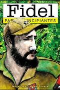 Fidel para Principiantes: con ilustraciones de Nahuel Sherma