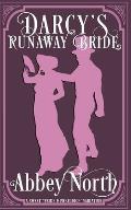 Darcy's Runaway Bride: A Sweet Pride & Prejudice Variation