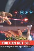 The Future You Can Not See: Global Economy And What May Happen In The Future: International Accounting Book