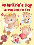 Valentine's Day Coloring Book For Kids: A Fun Valentine's Day Coloring Book of Hearts, Rabbit, Bear, Cat, Penguin and More! For Toddlers and Preschool