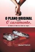 O plano original para o casamento.: Conhecer a mente do criador na cria??o.