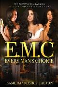 Every Man's Choice: EMC