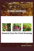 Citrus Orchards: Gеnеrаl Cаrе fоr Fruit Grоwіng