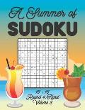 A Summer of Sudoku 16 x 16 Round 4: Hard Volume 3: Relaxation Sudoku Travellers Puzzle Book Vacation Games Japanese Logic Number Mathematics Cross Sum