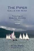 The Piper Calls the Tune (White Edition): The Life and Legacy of Yacht Designer David Boyd