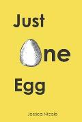 Just One Egg