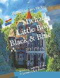 Michael Little Boy Black & Blue: Surviving the Effects of a Poisonous Child Abuser