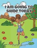 I Am Going To Shine Today: African American Coloring Books for Girls and Boys (Coloring Book With Positive Affirmations)