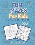 Fun Mazes for kids, Maze Puzzle Book for 4-8 year olds.: A fun Activity workbook for kids.
