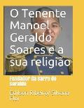 O Tenente Manoel Geraldo Soares e sua religi?o.