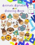 Animals Alphabet Abc Coloring Book for Kids Ages 2-4: Fun Coloring Books for Kids Ages 2, 3, 4 & 5, Educational Alphabet Book with Animals from A-Z, A