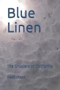 Blue Linen: The Shuylers of California