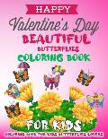 Valentines day Butterflies Coloring book for kids, 8,5 x 11 inches ( coloring book for kids Butterflies lovers ): Valentines day Butterflies Coloring
