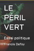 Le P?ril Vert: Essai religioso-politique