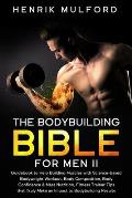 The Bodybuilding Bible for Men II: Guidebook to help building muscles with science-based bodyweight workout, body composition, body confidence & mass