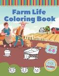 Farm Life Coloring Book: For Kids Featuring Farm Scenes Animals Farm Machinery And Countryside