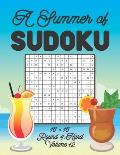 A Summer of Sudoku 16 x 16 Round 4: Hard Volume 12: Relaxation Sudoku Travellers Puzzle Book Vacation Games Japanese Logic Number Mathematics Cross Su