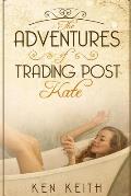 The Adventures of Trading Post Kate