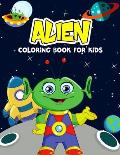 Alien Coloring Book for Kids: Creative and Unique Alien Coloring Activity Book for Toddler, Preschooler & Kids Ages 4-8