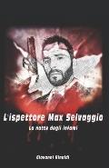 L'ispettore Max Selvaggio: La notte degli infami