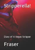 Stripperella!: Diary of A Vegas Stripper