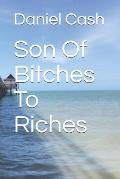 Son Of Bitches To Riches