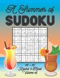 A Summer of Sudoku 16 x 16 Round 4: Hard Volume 16: Relaxation Sudoku Travellers Puzzle Book Vacation Games Japanese Logic Number Mathematics Cross Su