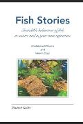 Fish Stories: Incredible behaviour of fish in nature and in your own aquarium