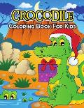 Crocodile Coloring Book for Kids: Funny and Unique Coloring Activity Book for Toddler, Preschooler & Kids Ages 4-8
