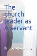 The church leader as A servant
