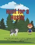 Hunt for a Husky: Uses 100 sight words recommended by teachers for kindergarteners or emergent readers!